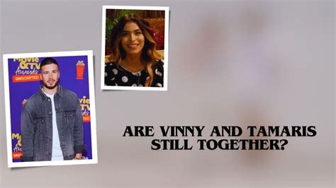 is vinny and tamaris still together|Vinny and Tamaris Have Not Confirmed if They Are Together